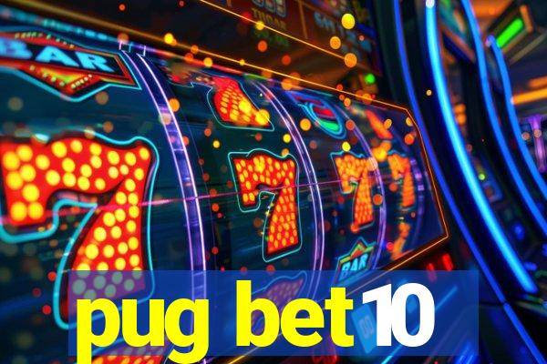 pug bet10